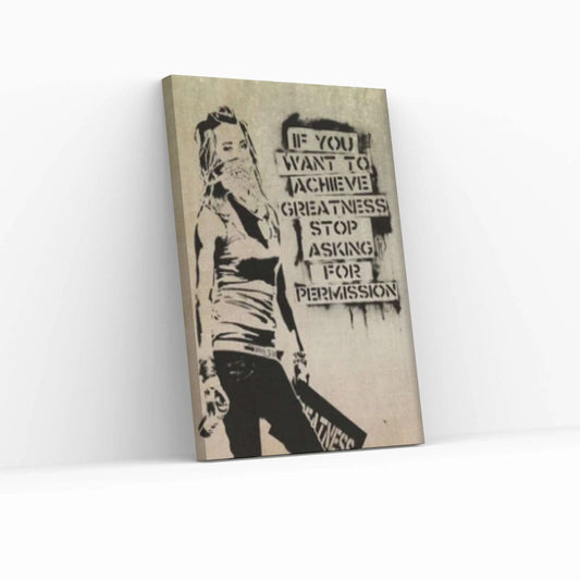 Banksy Canvas, Banksy Print, Banksy Art Print, Banksy If You Want To Achieve Greatness - Y Canvas