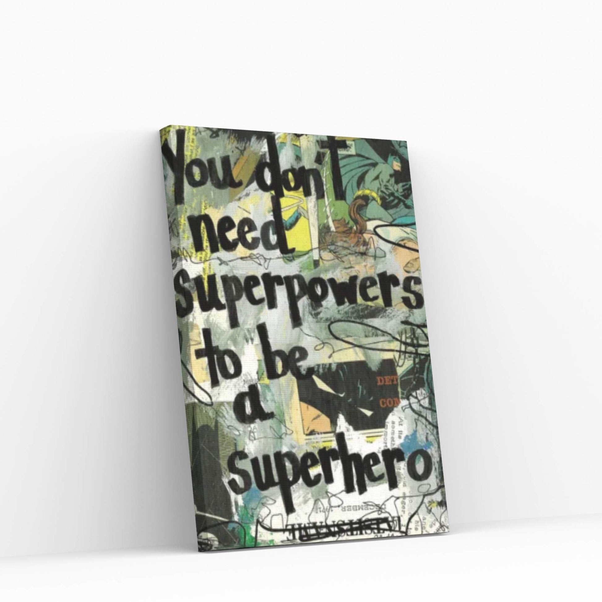 Don't Need Superpowers Batman Canvas Wall Art - Y Canvas